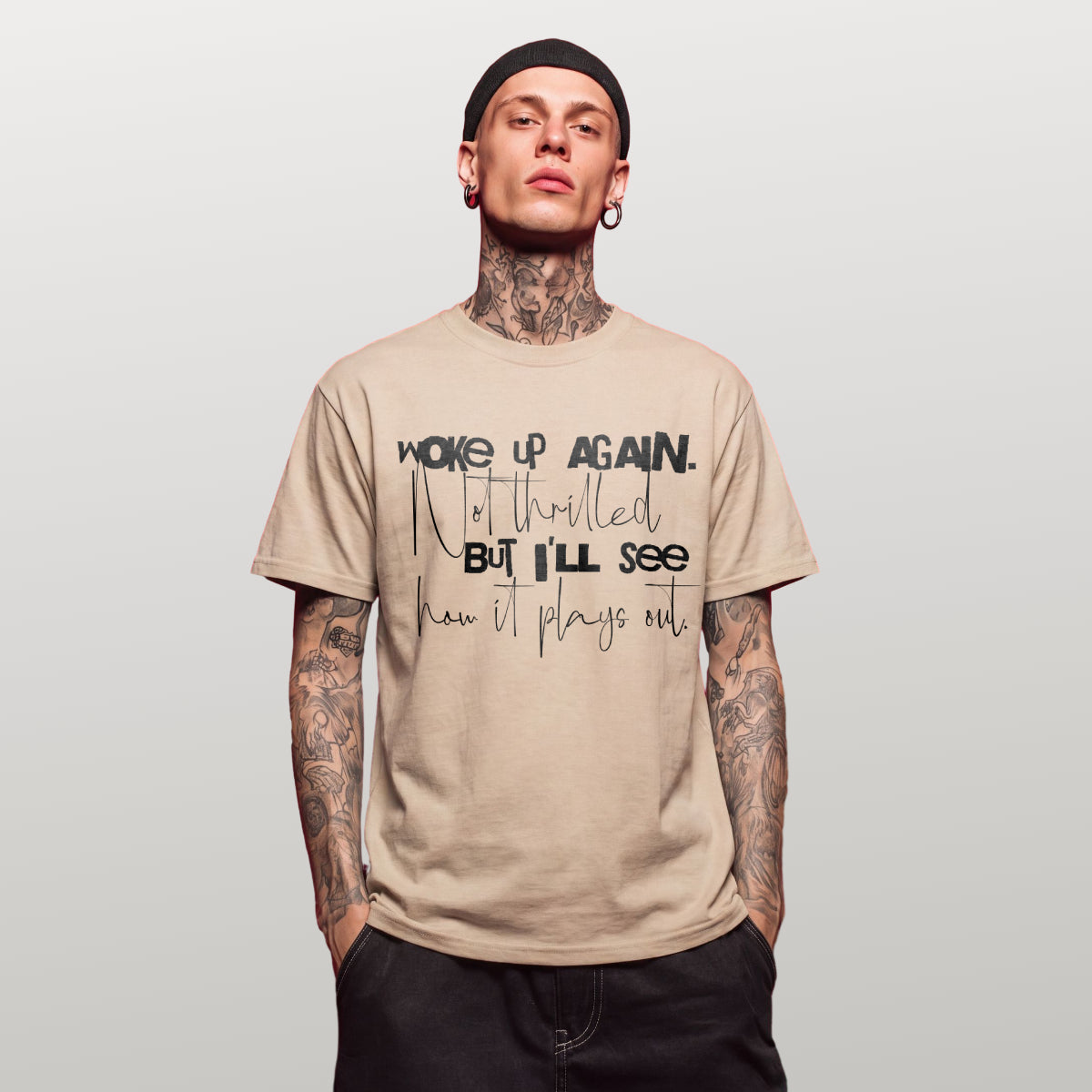 Beige t-shirt Woke Up Again Not Thrilled But Ill See How It Plays Out Punky Secrets