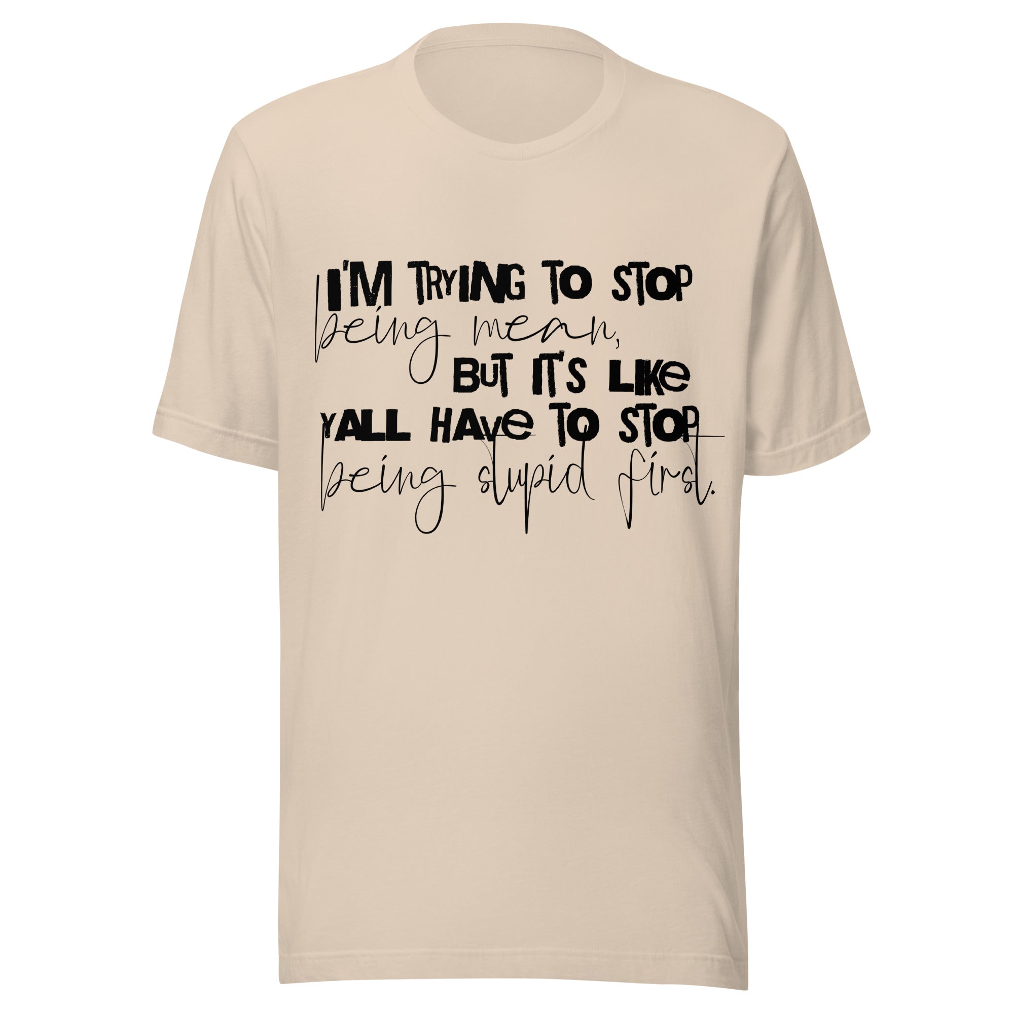 low tolerance era sarcastic graphic t-shirt beige front view blunt humor statement shirt