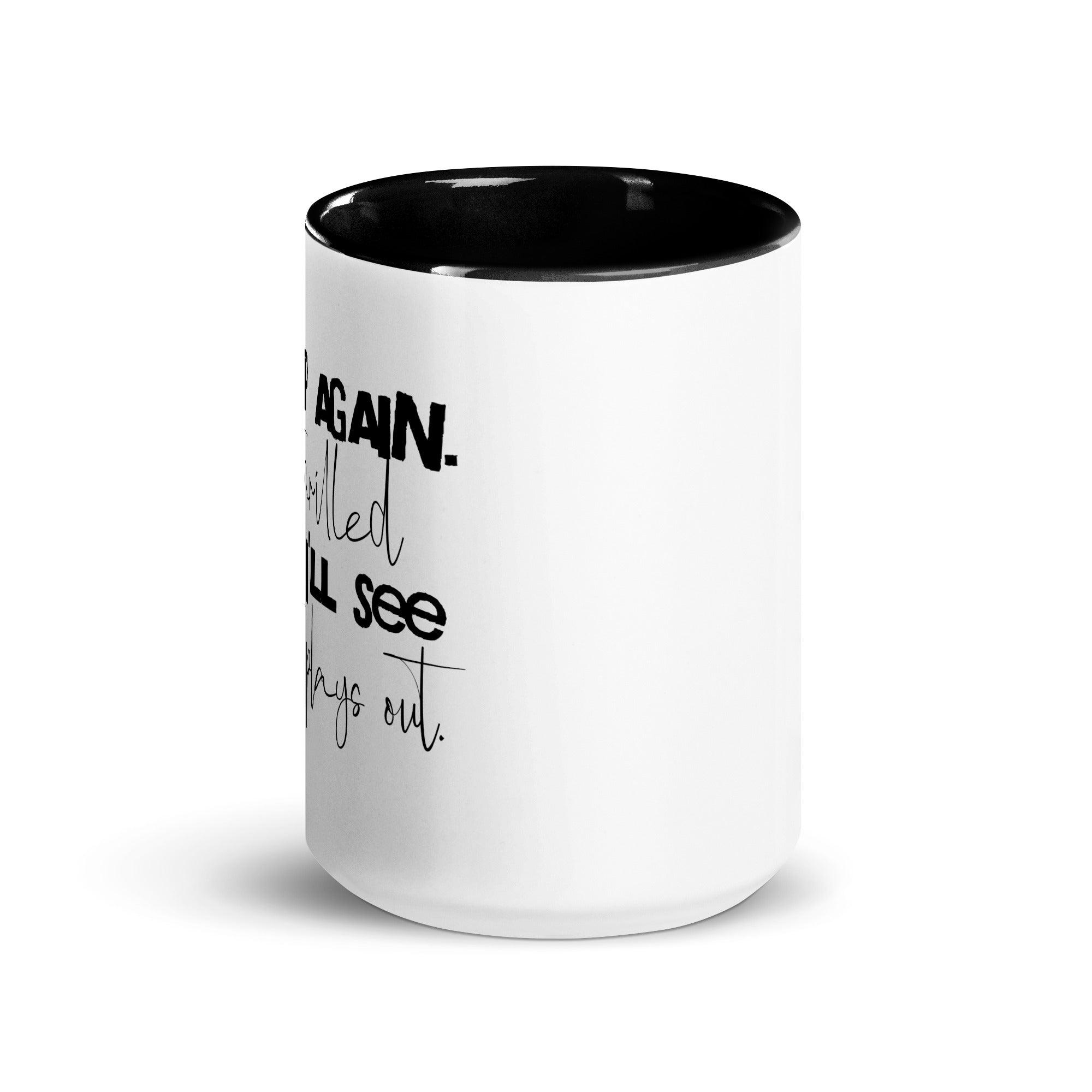 woke up again not thrilled sarcastic coffee mug dark humor mug 15 oz side view